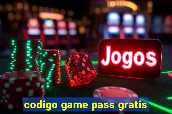 codigo game pass gratis